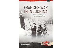 France's War in Indochina: Volume 2: Viet Minh goes on the Offensive, 1949-1953