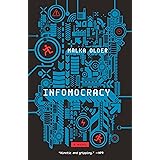 Infomocracy: Book One of the Centenal Cycle (The Centenal Cycle, 1)