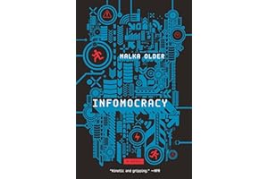 Infomocracy: Book One of the Centenal Cycle