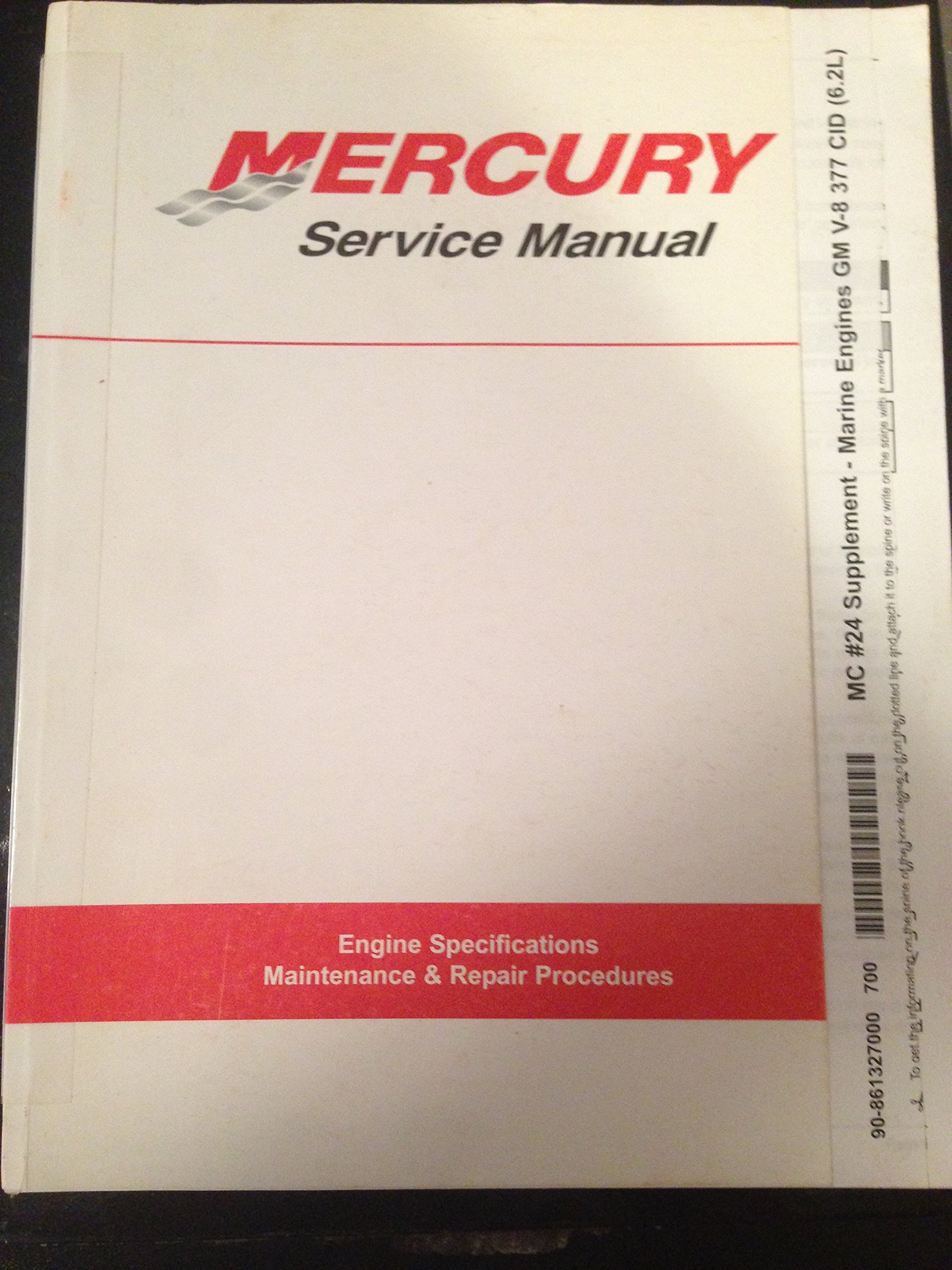 Mercury MerCruiser Service Manual Supplement to Number 24 Marine Engines GM  V-* 377 CID (6.2L) (Supplement to Number 24) Paperback – 2000