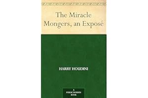 The Miracle Mongers, an Exposé