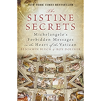 The Sistine Secrets: Michelangelo's Forbidden Messages in the Heart of the Vatican book cover The Sistine Secrets: Michelangelo's Forbidden Messages in the Heart of the Vatican book cover