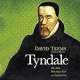 Tyndale: The Man Who Gave God an English Voice