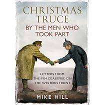 Silent Night: The Remarkable Christmas Truce Of 1914: Weintraub ...
