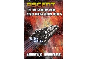 Ascent: The Relissarium Wars Space Opera Series, Book 5