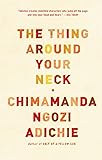 The Thing Around Your Neck