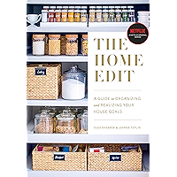 The Home Edit: A Guide to Organizing and Realizing Your House Goals book cover The Home Edit: A Guide to Organizing and Realizing Your House Goals book cover