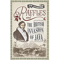 Raffles and the British Invasion of Java book cover
