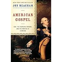 American Gospel: God, the Founding Fathers, and the Making of a Nation
