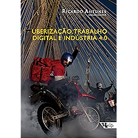 Uberização, trabalho digital e Indústria 4.0 (Mundo do trabalho) (Portuguese Edition) book cover
