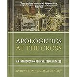 Apologetics at the Cross: An Introduction for Christian Witness