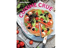Cuisine crue: 120 recettes joyeuses et simples (CUISINE BIEN-ET) (French Edition)