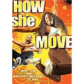How She Move (2007)