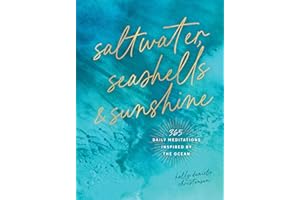 Saltwater, Seashells & Sunshine: 365 Daily Meditations Inspired by the Ocean
