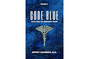 Code Blue: Tales From the Emergency Room, Volume 3