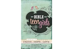 NIV, Bible for Teen Girls: Growing in Faith, Hope, and Love – The Perfect Christian Faith Gift for Your Teenage Girl, Age 13-