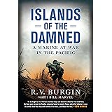 Islands of the Damned: A Marine at War in the Pacific