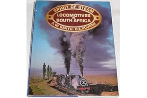 Spirit of Steam: Locomotives in South Africa