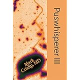 Puswhisperer III: A Third Year in the Life of an Infectious Disease Doctor