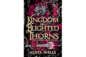 Kingdom of Blighted Thorns: The complete romantasy series