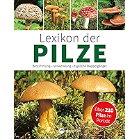 Lexikon der Pilze: Bestimmung, Verwendung, typische Doppelgänger (German Edition) book cover