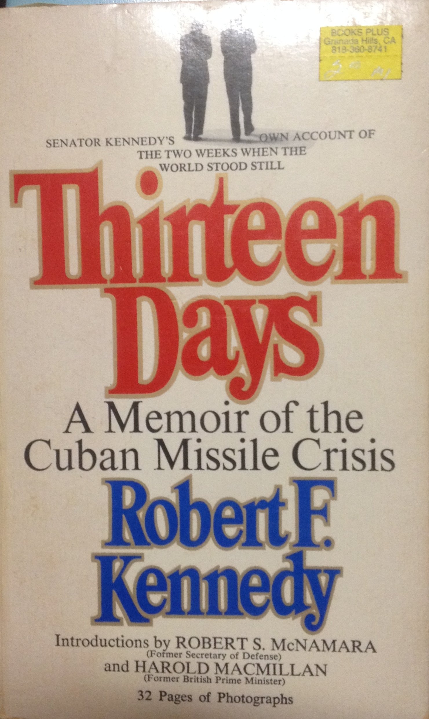 Thirteen Days A Memoir Of The Cuban Missile Crisis Kennedy Robert F Illustrated By Cover Art Amazon Com Books
