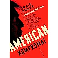 American Kompromat: How the KGB Cultivated Donald Trump, and Related Tales of Sex, Greed, Power, and Treachery