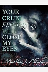 Your Cruel Fingers Will Close My Eyes (Black Light Stories Book 2) Kindle Edition