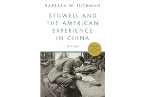 Stilwell and the American Experience in China: 1911-1945