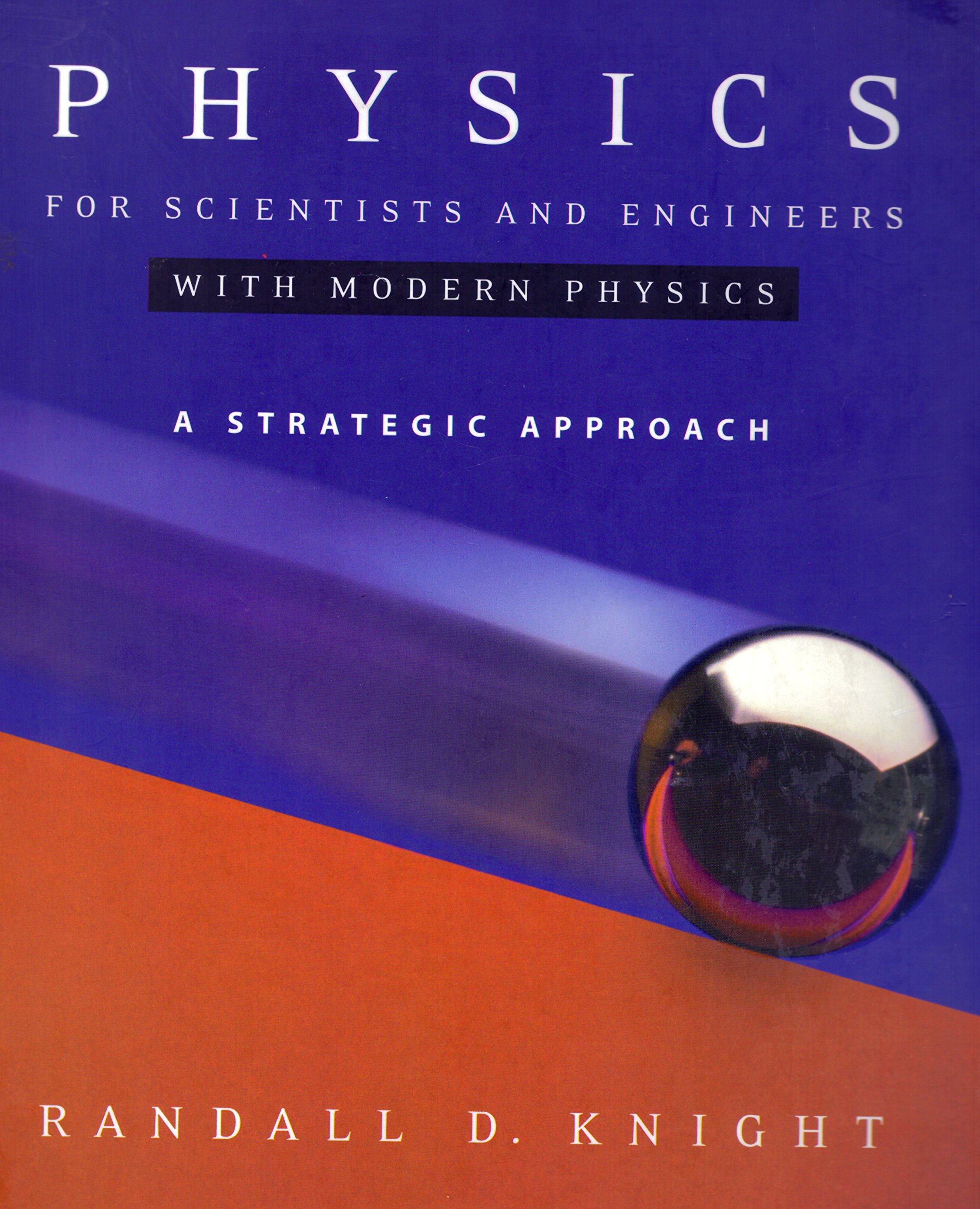 Physics/ For Scientists And Engineers With Modern Physics/ A Strategic  Approach: Randall D. Knight: Amazon.com: Books