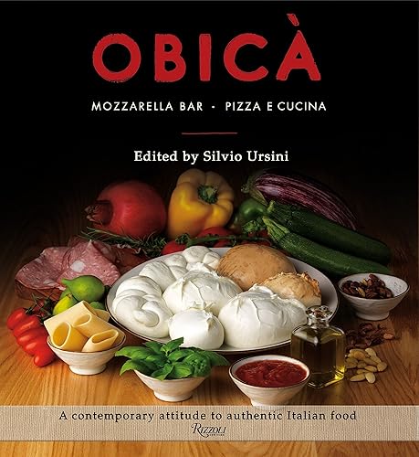 Download Obica: Mozzarella Bar. Pizza e Cucina. The Cookbook PDF