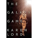 The Galaxy Game: A Novel
