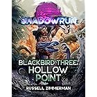 Shadowrun: Blackbird Three: Hollow Point