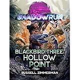Shadowrun: Blackbird Three: Hollow Point