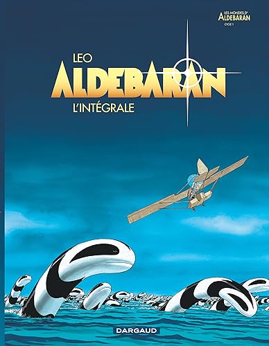 Download Aldebaran - Intégrale - tome 0 - Aldebaran Intégrale PDF