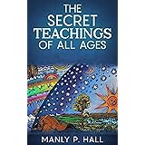 The Secret Teachings Of All Ages