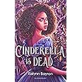 Amazon.com: Cinderella Is Dead: 9781547603879: Bayron, Kalynn: Books