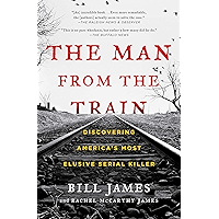 The Man from the Train: The Solving of a Century-Old Serial Killer Mystery book cover The Man from the Train: The Solving of a Century-Old Serial Killer Mystery book cover