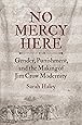 No Mercy Here: Gender, Punishment, and the Making of Jim Crow Modernity (Justice, Power, and Politics)