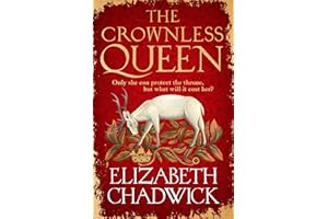 The Crownless Queen: From the bestselling author comes a BRAND NEW historical fiction novel of secrets, sacrifice and surviva
