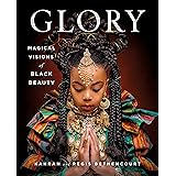 GLORY: Magical Visions of Black Beauty