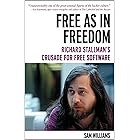 Free as in Freedom [Paperback]: Richard Stallman's Crusade for Free Software