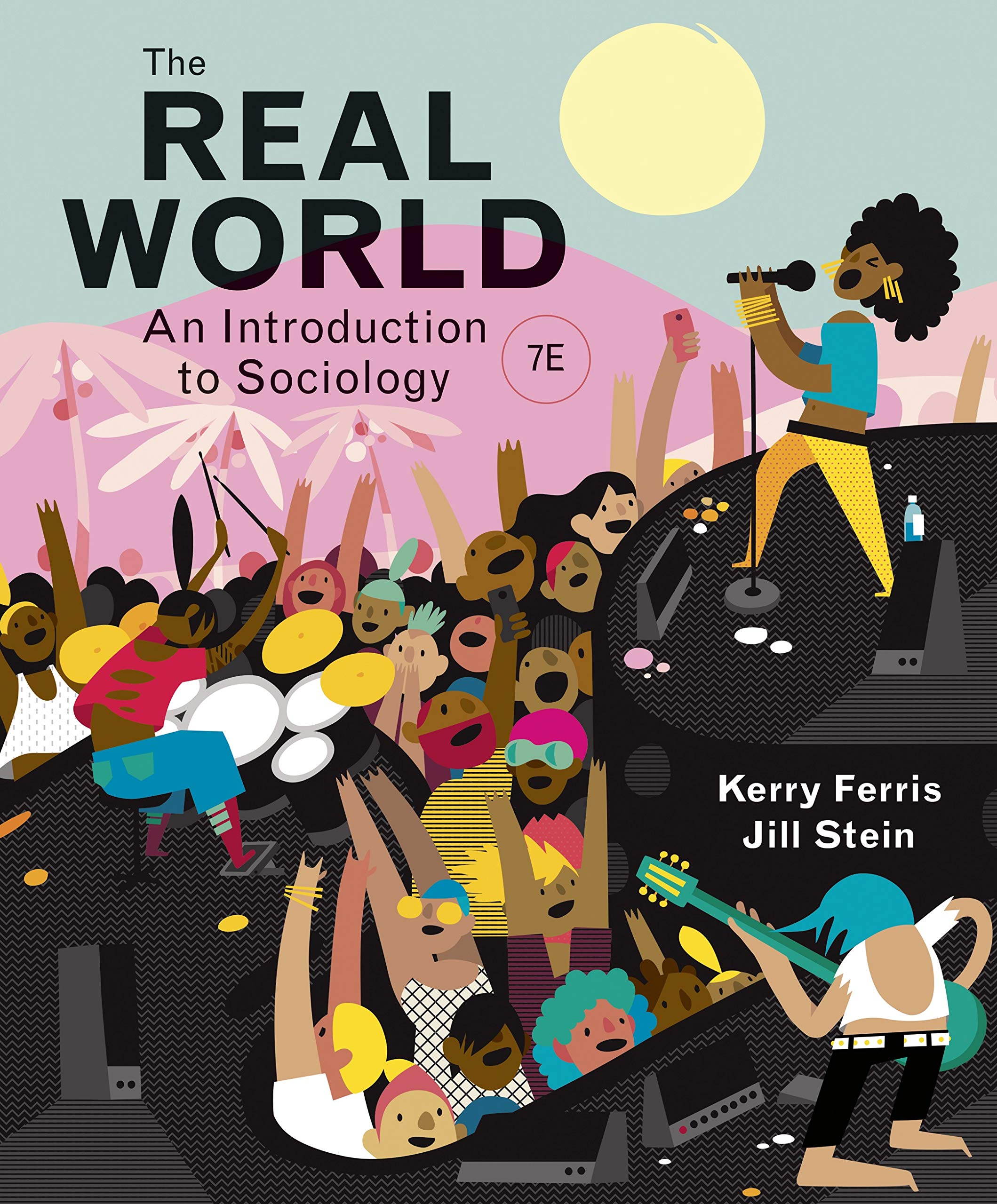 The Real World Seventh Edition Kindle Edition By Ferris Kerry Stein Jill Politics Social Sciences Kindle Ebooks Amazon Com