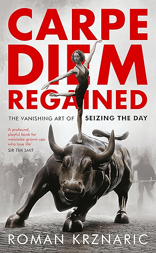 Download Carpe Diem Regained: The Vanishing Art of Seizing the Day (English Edition) PDF