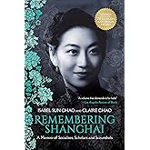 Remembering Shanghai: A Memoir of Socialites, Scholars and Scoundrels