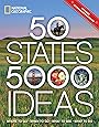 50 States, 5,000 Ideas: Where to Go, When to Go, What to See, What to Do