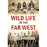 Wild life in the Far West: Personal Adventures of a Border Mountain Man (1872) book cover