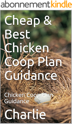 Download Cheap & Best Chicken Coop Plan Guidance: Chicken Coop Plan Guidance (English Edition) PDF