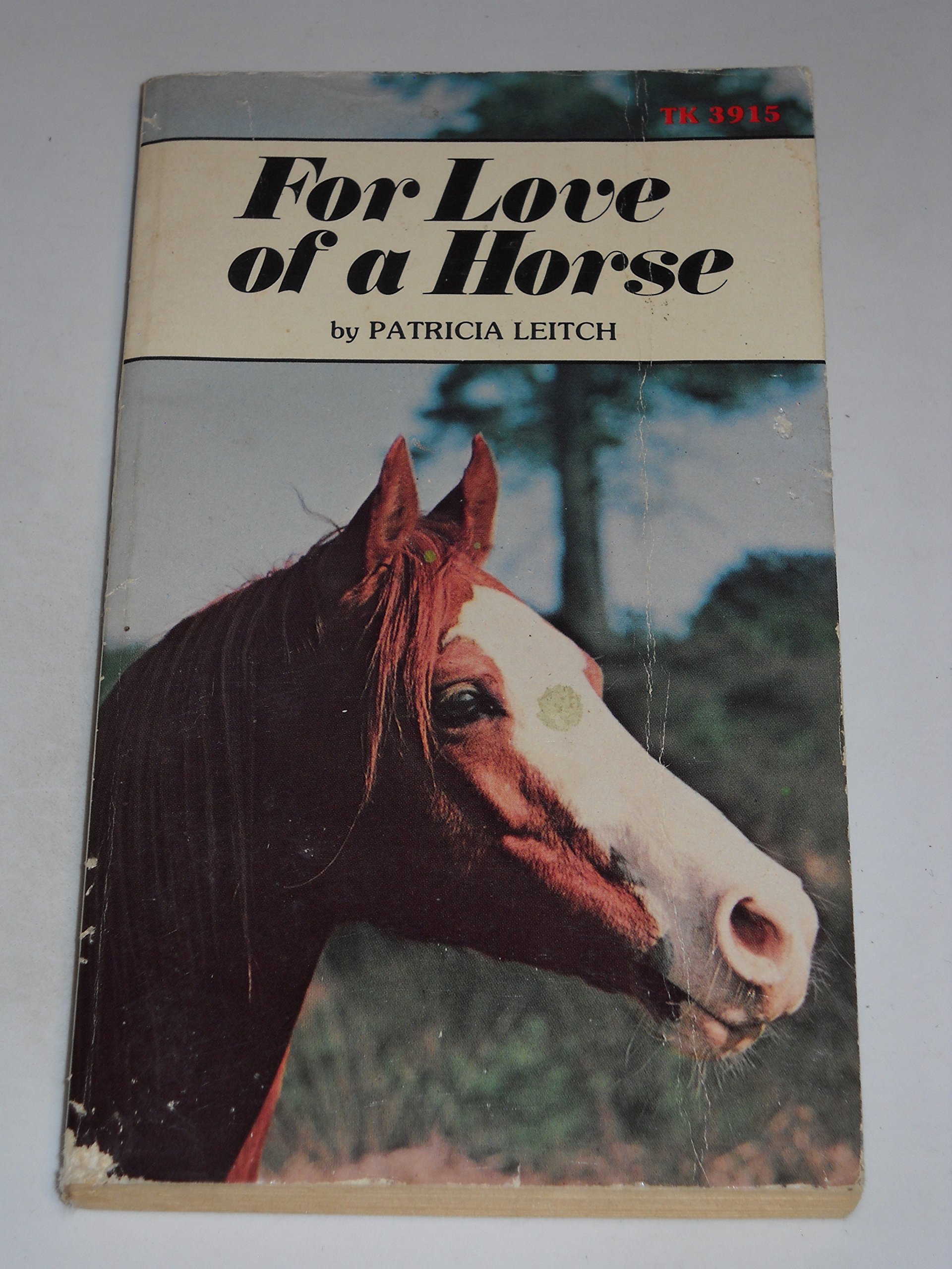 For Love Of A Horse Leitch Patricia 9780590053693 Amazon Com Books