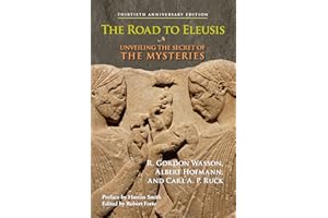 The Road to Eleusis: Unveiling the Secret of the Mysteries